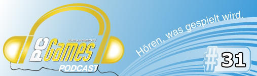 Der PC Games Podcast #31: 'Wenn die Conference callt'