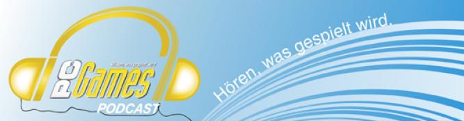 Ab sofort verfügbar: Der PC Games Podcast #18