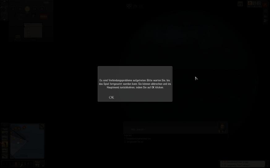 [08/03/10] Schlimme Sache - am letzten Wochenende ging so gut wie nichts! Trotz bestehender Internetverbindung war kein Spielen möglich, beziehungsweise wurde unser laufendes Spiel ständig unterbrochen. Ärgerlich!