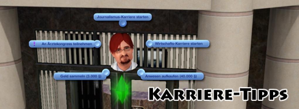 Die Sims 3 - Tipps & Tricks: Im folgenden finden Sie Tipps & Tricks zu den möglichen Karrieren in Die Sims 3.