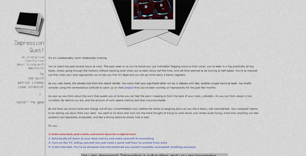 Ist das ein Spiel oder kann das weg? Depression Quest sorgte aufgrund seines dünnen Spielinhalts für eine heftige Kontroverse und stellte unter anderem Teile des Gaming-Journalismus infrage, weil er positiv über Zoë Quinns Spiel berichtete.