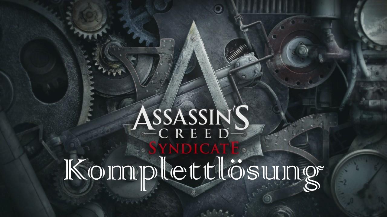 Assassin's Creed Syndicate - Komplettlösung, Collectibles, Nebenaufträge
