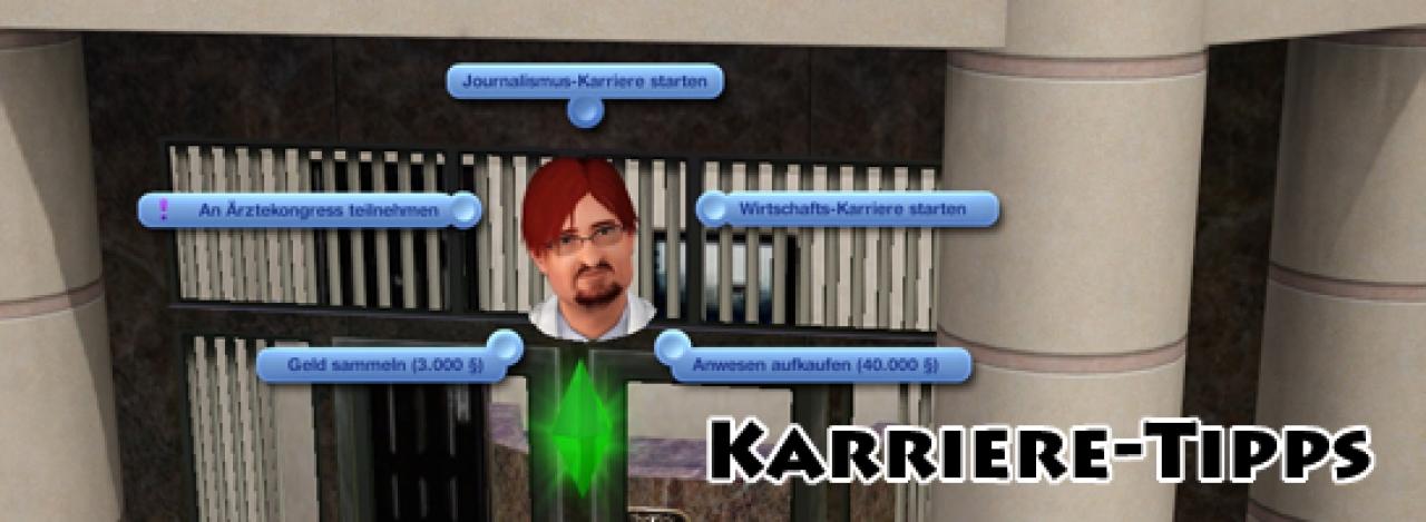 [18/06/2009] Die Sims 3 - Tipps & Tricks: Im folgenden finden Sie Tipps & Tricks zu den möglichen Karrieren in Die Sims 3.