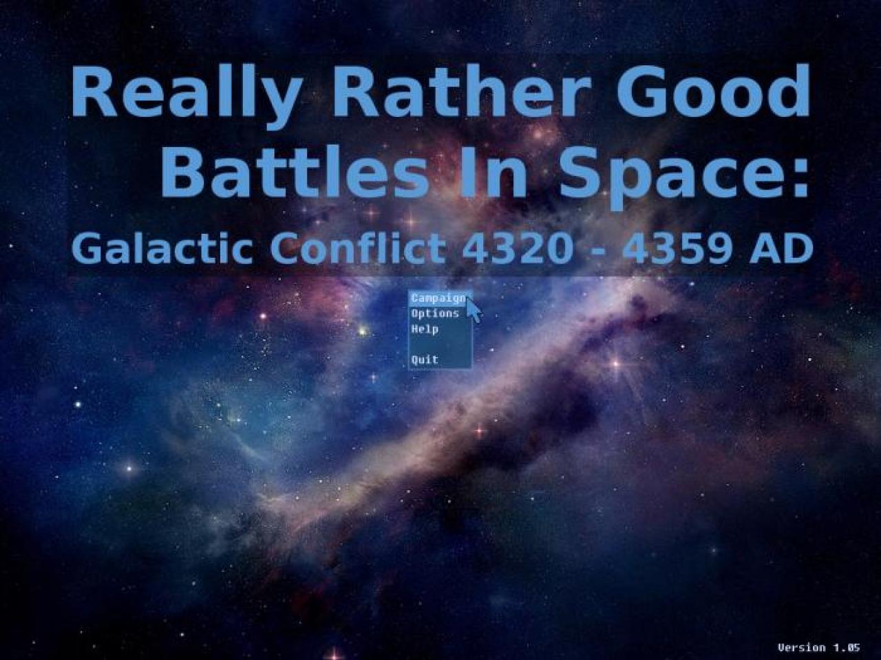 [02/03/2011] Really Rather Good Battles In Space: Galactic Conflict 4320 - 4359 AD ist ein Echtzeitstrategiespiel. Es ist kostenlos, Open-Source und bringt es auf 58 Zeichen. Knapp an den Top-3 vorbei.