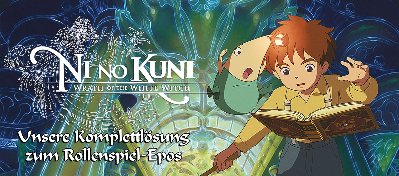 [31/01/2013] Ni no Kuni: Der Fluch der weißen Königin - Komplettlösung mit Tipps - Wir führen euch durch die spannende Geschichte rund um Oliver, Tröpfchen und seine zahlreichen Begleiter.
