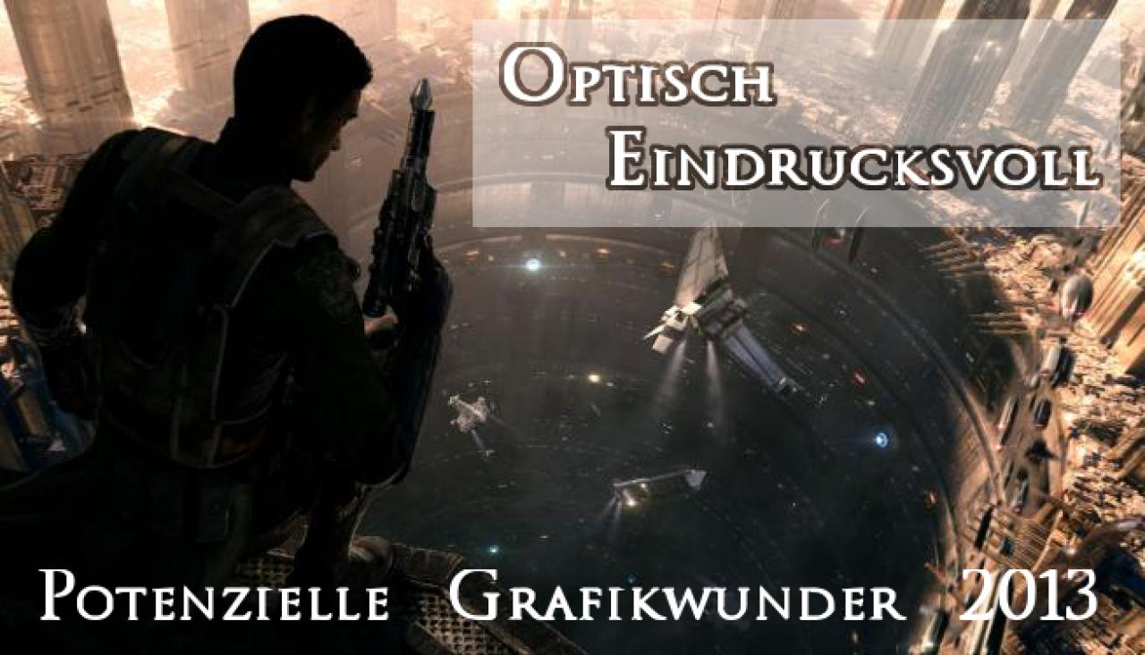 [18/01/2013] Auch in diesem Jahr erscheint eine Reihe von Videospielen, die bei Grafik-Fanatikern für feuchte Augen sorgen dürften.
