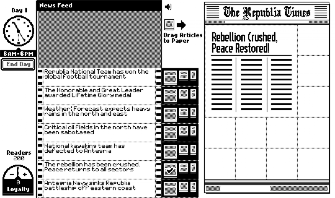 [05/06/2013] The Republia Times - Mit The Westport Independent erschien erst kürzlich ein Geschicklichkeitsspiel von Double Zero One Zero und Coffee Stain Studios, das förmlich an eines der früheren Werke von Lucas Pope, dem Macher von Papers, Please erinnert. The Republia Times steht auf ducope.com zum kostenlosen Download bereit und lässt euch als Chefredakteur einer Zeitung das Weltbild der Bürger manipulieren - Hat Propaganda der Regierung oder die Botschaft des Widerstandes Priorität? Ihr entscheidet! Beide Spiele sind einen Blick wert.