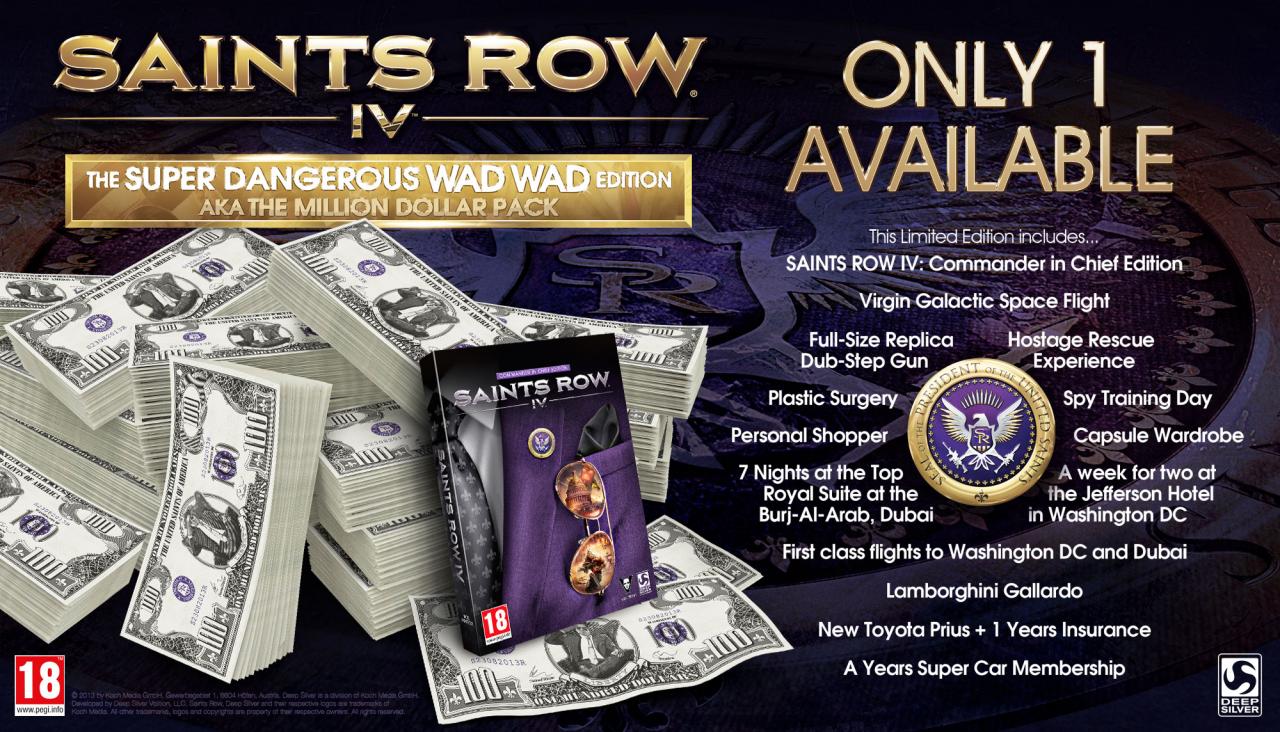 [09/08/2013] Saints Row 4 - The aka The Million Dollar Pack gewinnt nicht nur den Pokal für die Special Edition mit dem längsten Titel, sondern auf für den höchsten Preis und das schlechteste Preis-/Leistungsverhältnis. Eine Million US-Dollar kostet die einmal verfügbare Version inklusive Schönheitsoperation, zwei Autos und Flug in den Weltraum. Alles in allem jedoch nur knapp 630.000 Dollar wert.