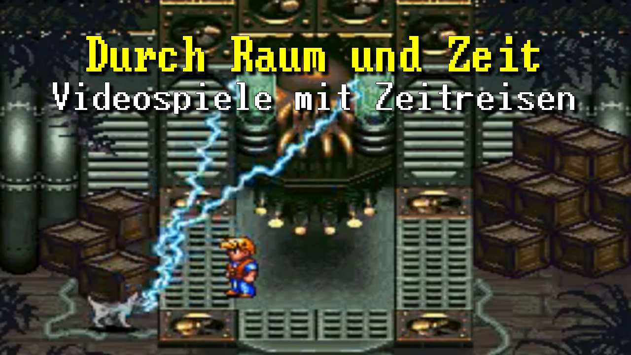 [13/08/2013] Durch Raum und Zeit - In diesen Videospielen gehen wir auf Zeitreisen
