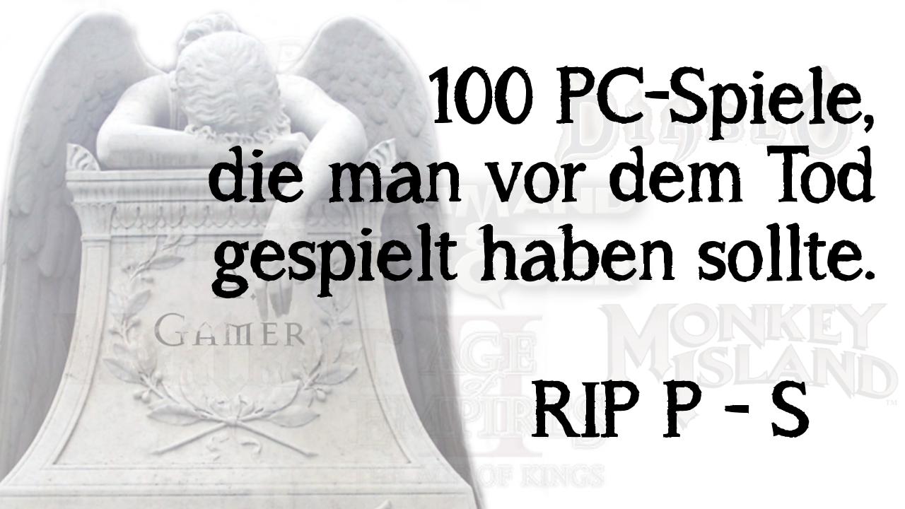 [18/10/2013] In der siebten Folge unserer Video-Specials zu den 100 PC-Spielen, die man vor dem Tod anzocken sollte, sind wir mittlerweile bei den Buchstaben P bis S angelangt.