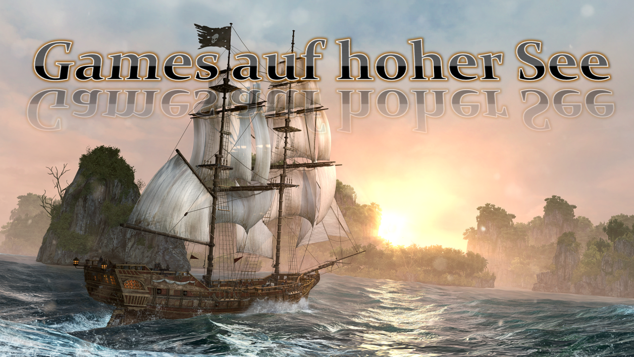 [20/11/2013] Auf hoher See - In diesen Games erkunden wir das weite Meer
