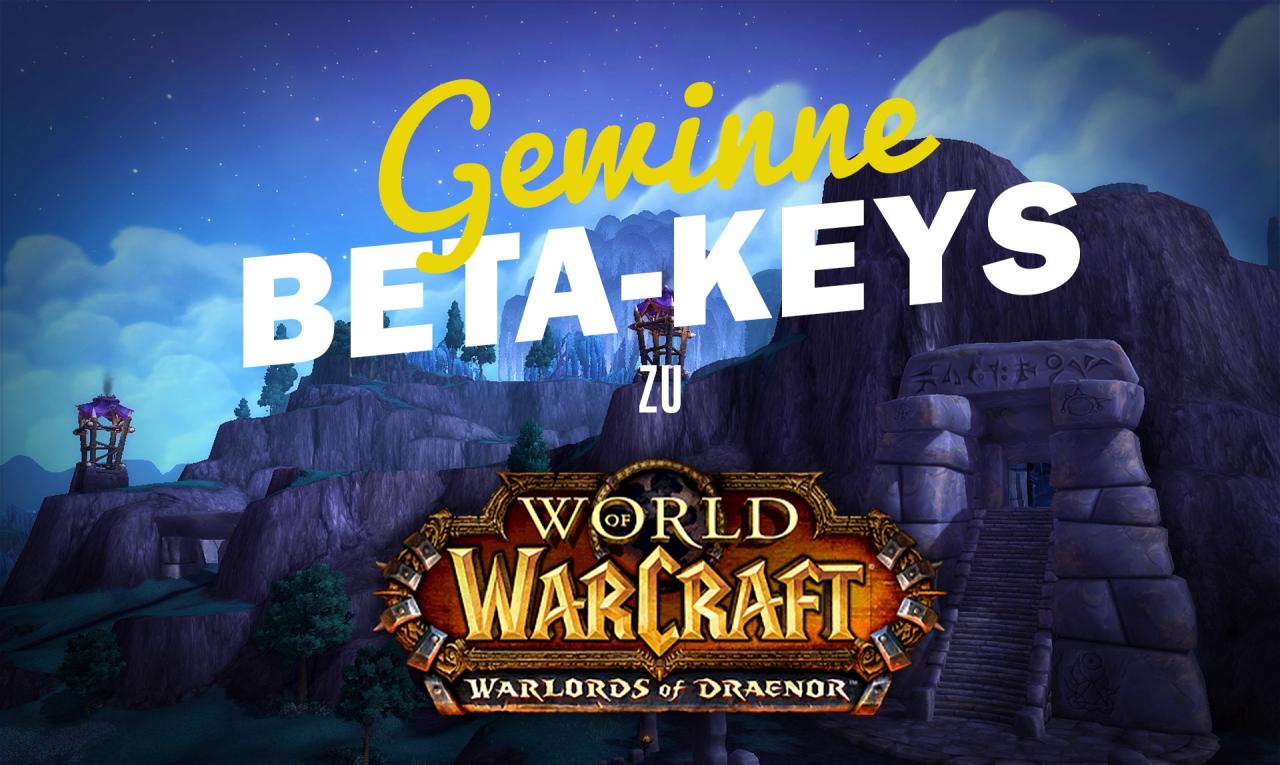 [10/07/2014] WoW: Beta-Keys zu Warlords of Draenor zu gewinnen!