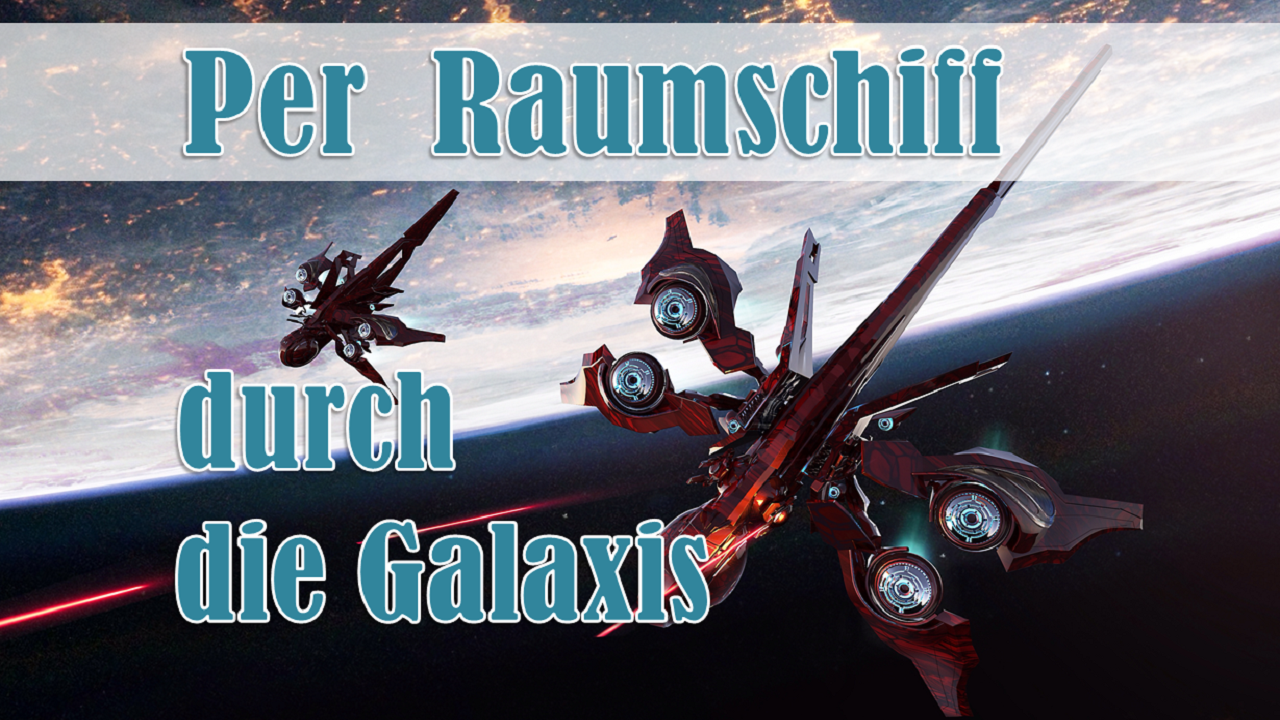 [09/09/2014] Per Spaceship durch die Galaxis: Zehn Raumschiffe, mit denen wir den Weltraum unsicher machen.