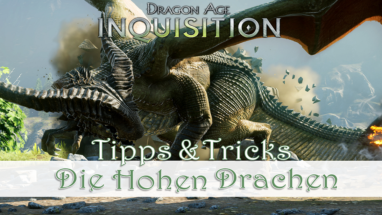 [17/12/2014] Die hohen Drachen - Mit unseren Tipps werdet ihr zum mächtigen Drachen-Bezwinger.