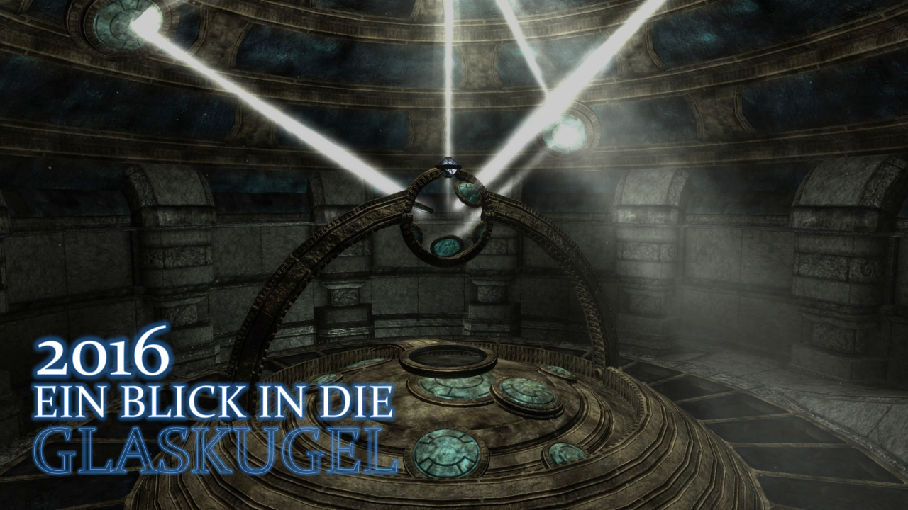 [20/12/2015] Wir werfen einen Blick in die Glaskugel und damit auf das Spielejahr 2016.