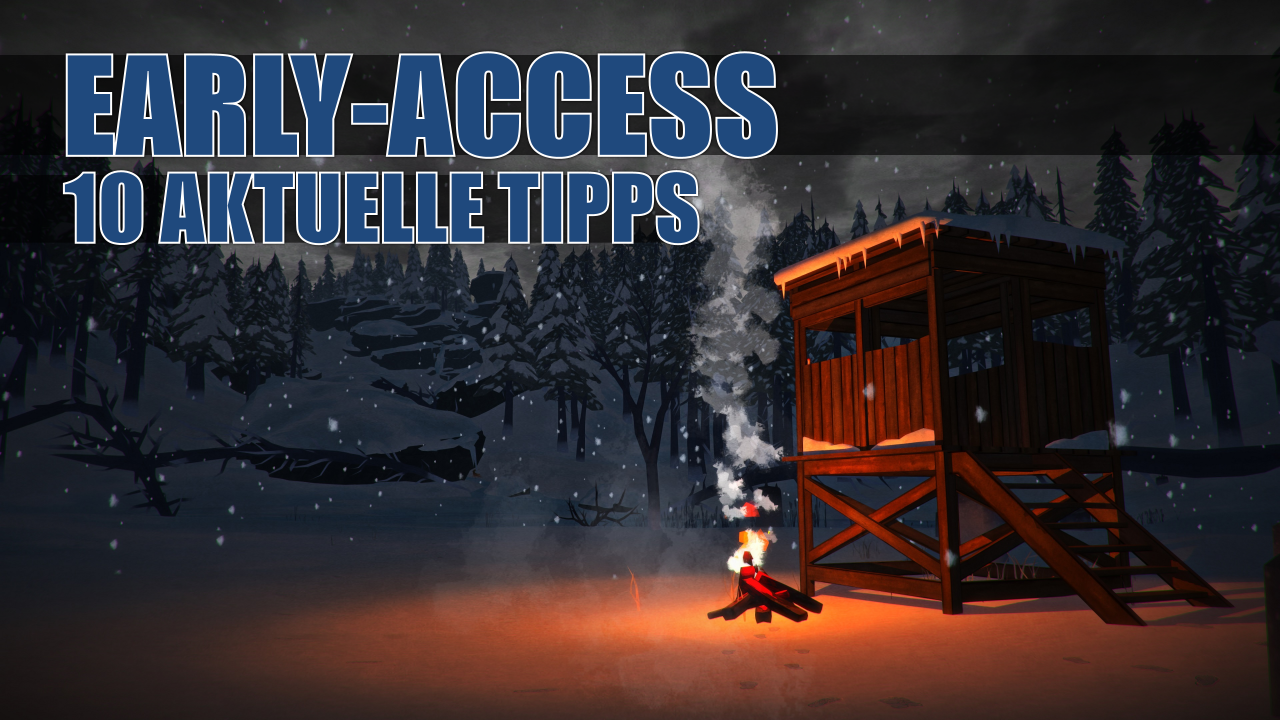 [01/01/2016] Diese Early-Access-Games sind derzeit einen Blick wert.