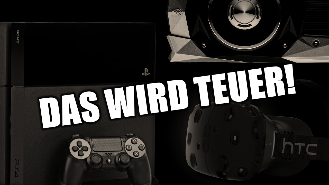 [20/05/2016] Das wird teuer! Dafür müssen Gamer ihr Sparschwein killen...