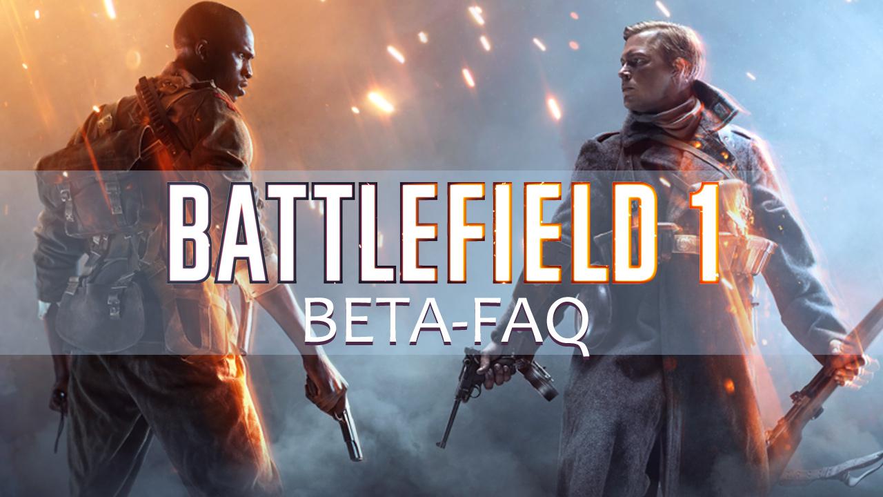[29/08/2016] In unserer FAQ beantworten wir die wichtigsten Fragen zur Open Beta von Battlefield 1.