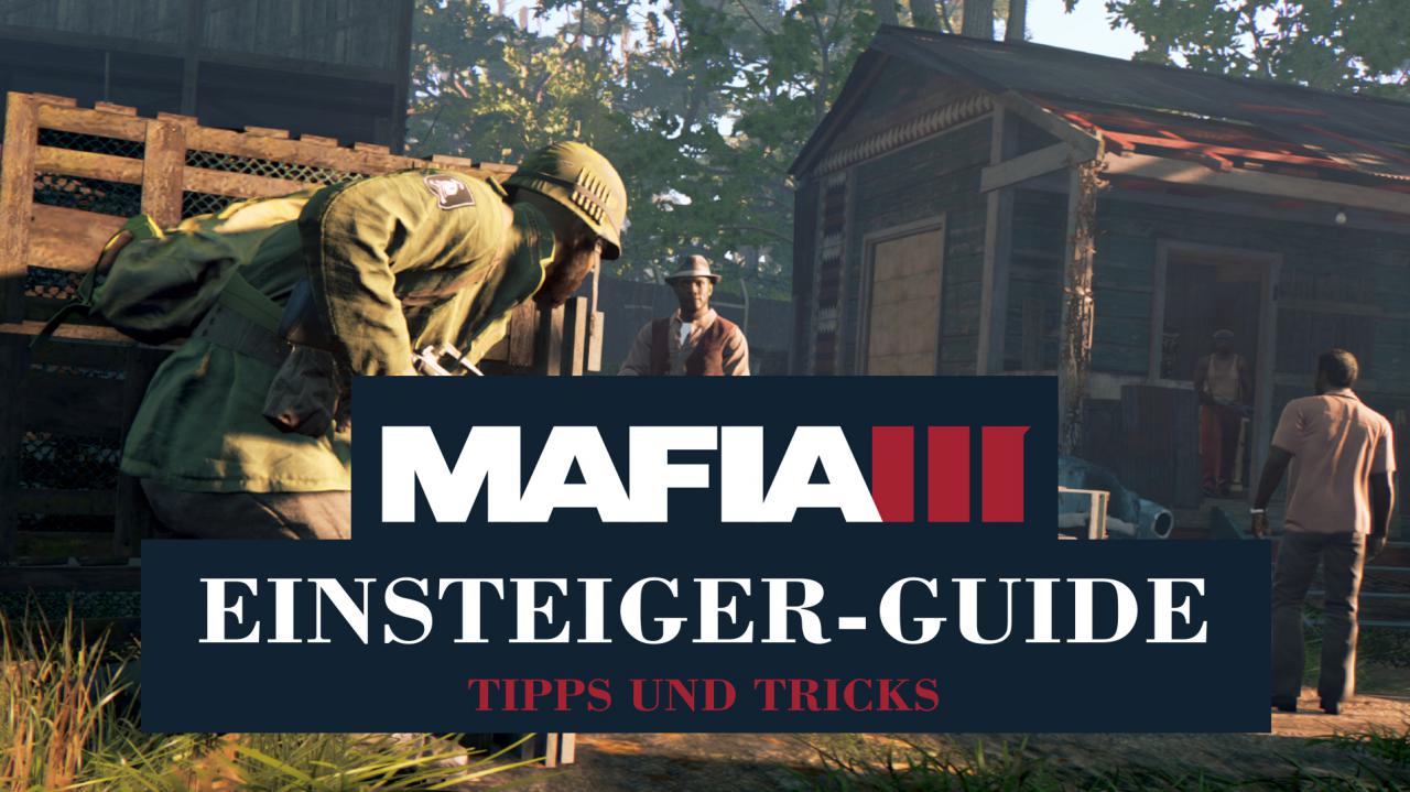 [09/10/2016] Mafia 3: Tipps und Tricks für Einsteiger