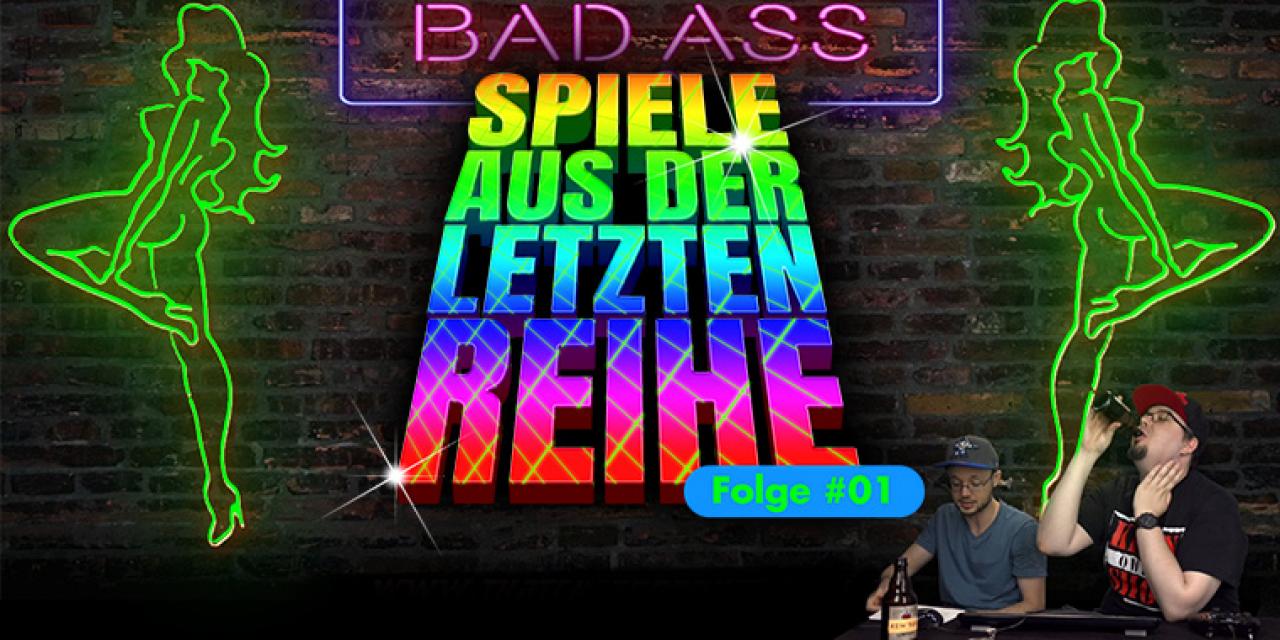 [02/07/2018] Spiele aus der letzten Reihe #1: B-Movie-Trash und ein Tritt in die Nüsse mit Bad Ass Babes und Dirty Fighter (1)