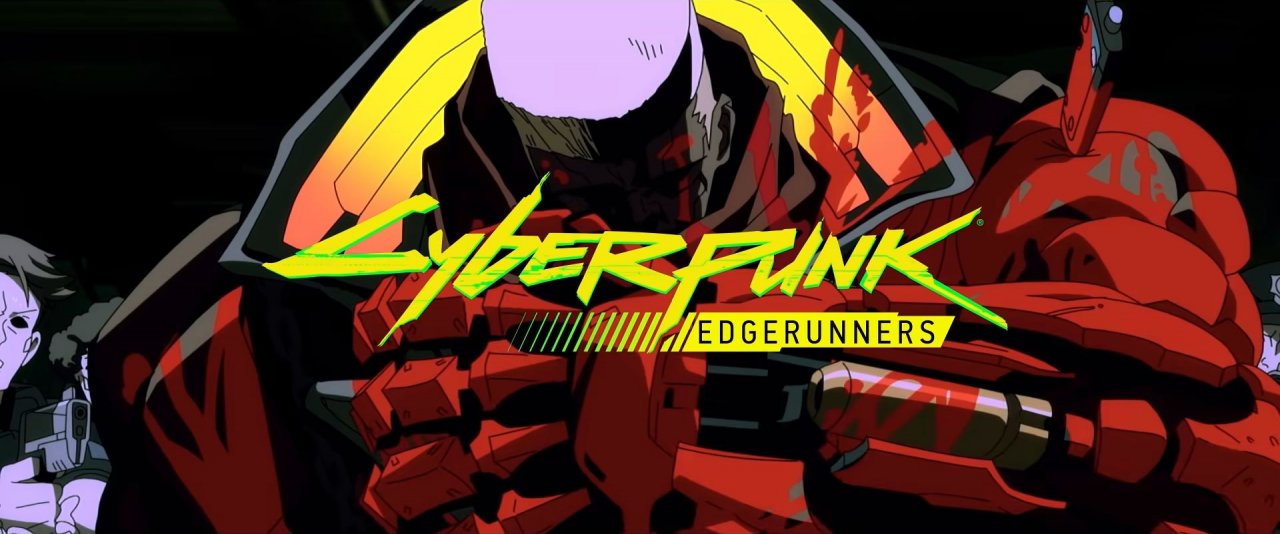 [18/05/2022] Cyberpunk Edgerunners: Ihr habt das 