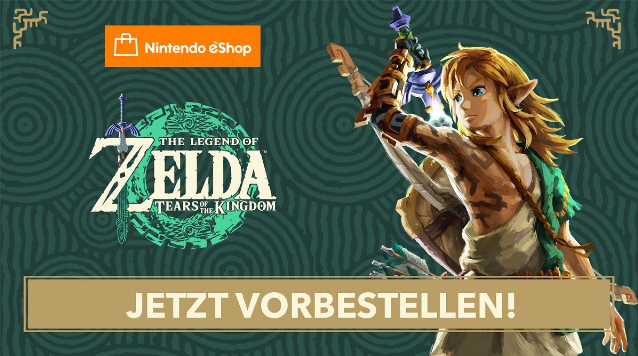 [13/04/2023] Zelda: Tears of the Kingdom: Jetzt vorbestellen und vor allen anderen spielen!