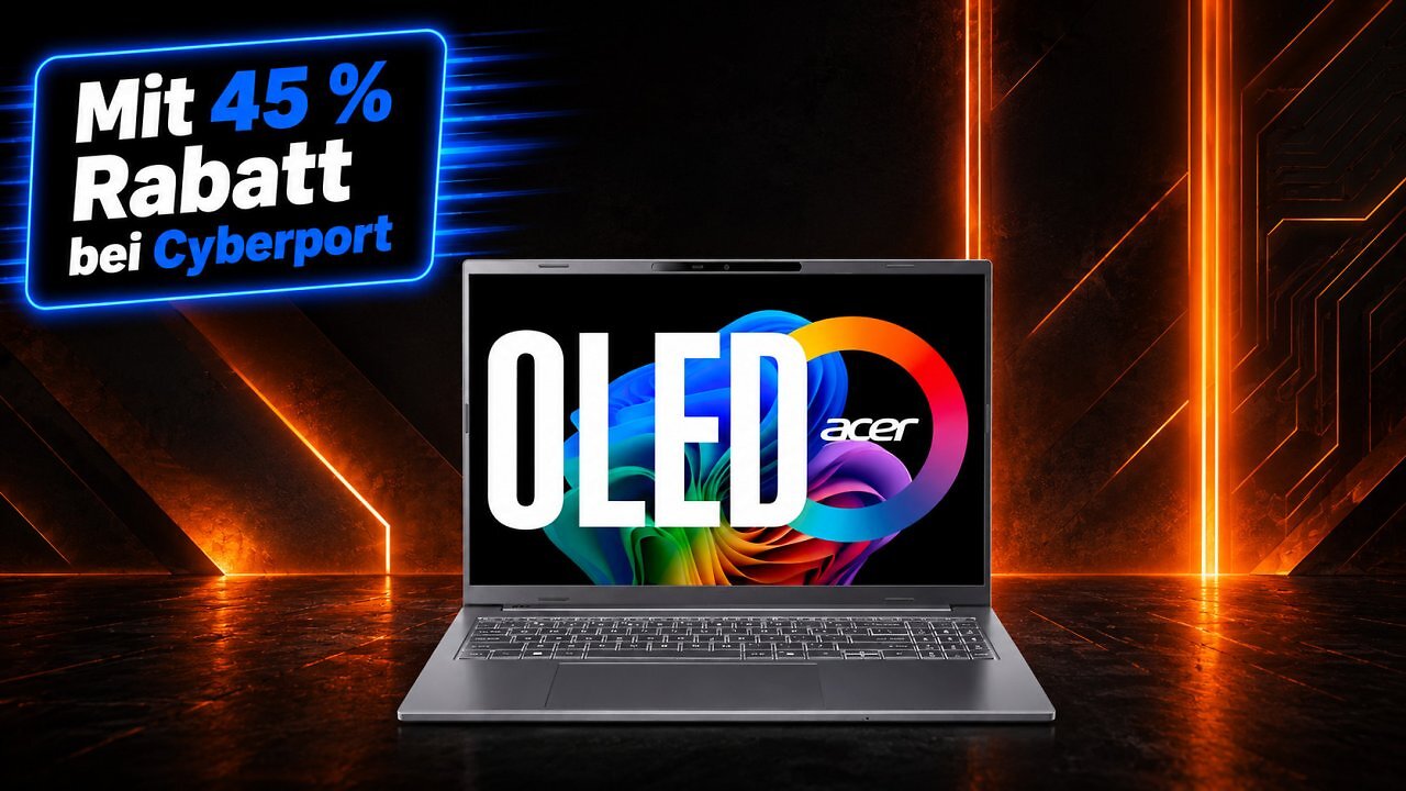 [22/06/2026] 32 GB RAM, OLED und Ryzen AI: Cyberport spendiert 45 % Rabatt auf Acer-Notebook
