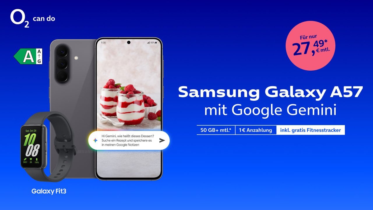 [24/07/2026] o2-Deal: Samsung Galaxy A57 mit 50 GB nur 27,49 Euro monatlich - Fitnesstracker dazu