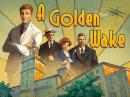 A Golden Wake (PC)