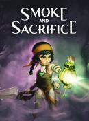 Smoke and Sacrifice (PC)