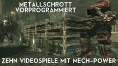 In diesem Special ist Metallschrott vorprogrammiert, denn wo Mechs ihr Arsenal hinwenden, da bleibt keine Panzerplatte auf der anderen.