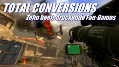 [b]Beeindruckende Fan-Games[/b] - Diese Total-Conversions stehen dem Original in nichts nach