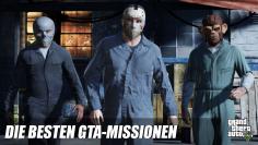 In der GTA-Serie gibt es unzählige Missionen. Wir stellen euch heute unsere persönlichen Favoriten vor.