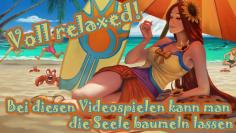 So entspannt wie Poolparty-Leona sich hier am Starnd räkelt, geht es im entsprechenden League of Legends nicht zu. Wir zeigen euch, bei welchen Games man so richtig relaxen kann.