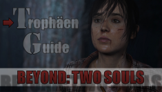 Beyond: Two Souls - Trophäen-Guide.