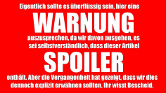 Achtung Spoiler!