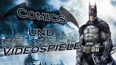 Comics haben bei einer Vielzahl von Videospielen ihre Spuren hinterlassen. Wir begeben uns mit euch zusammen auf Fährtensuche.
