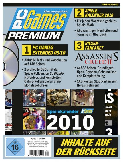 Die PC Games Premium 03/10 enthält neben allen Inhalten der PC Games Extended (u. a. zwei DVDs und Sonderteil) auch den offiziellen PC-Games-Spielekalender 2010 auf hochwertigem Papier.