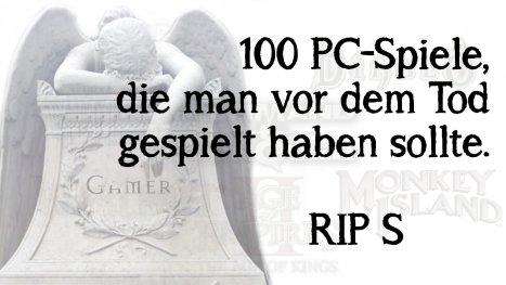 100 PC-Spiele, die man vor dem Tod gespielt haben muss - Teil 8: S