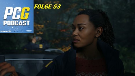 PC Games Podcast #53: Blaue Wesen und schaurige Schatten