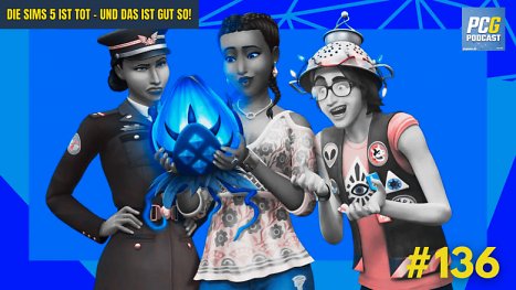 PC Games Podcast #136: EA killt Die Sims 5 - zum Glück!