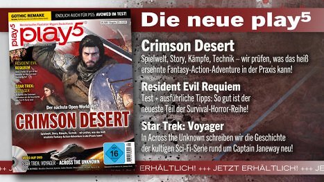 play5 05/26 mit Coverstory zu Crimson Desert, Tests zu Resident Evil Requiem, Avowed, Vorschau zu Gothic Remake u. v. m.