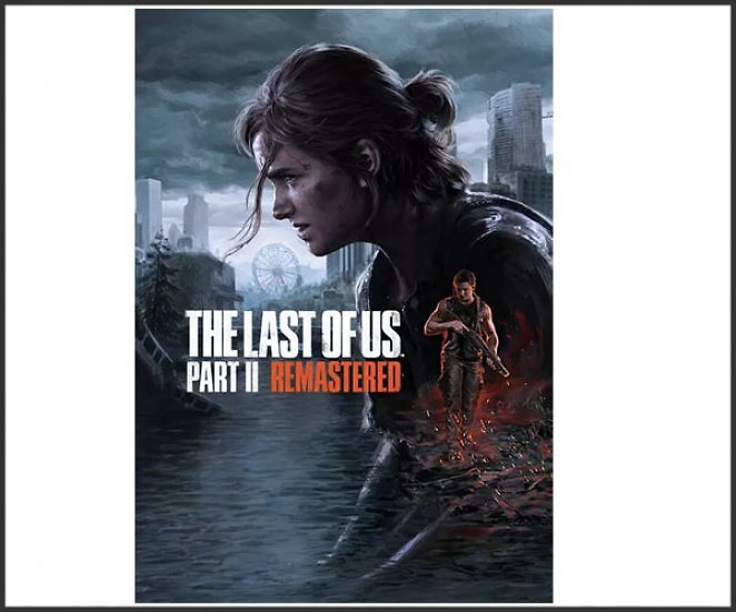 The Last of Us - Part II Remastered (PC)