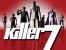 <strong>The Smiths</strong> (Killer7) - Im abgedrehten Suda51-Spiel Killer7 übernimmt man die Rolle Harman Smith. Der alternde Profikiller hat nicht weniger als sieben mit multiple Persönlichkeiten, alle mit unterschiedlichen Fähigkeiten.