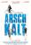 Arschkalt - Ab Donnerstag im Kino
