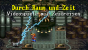 <strong>Durch Raum und Zeit</strong> - In diesen Videospielen gehen wir auf Zeitreisen