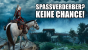 Davon lassen wir uns nicht den Spielspaß verderben!
