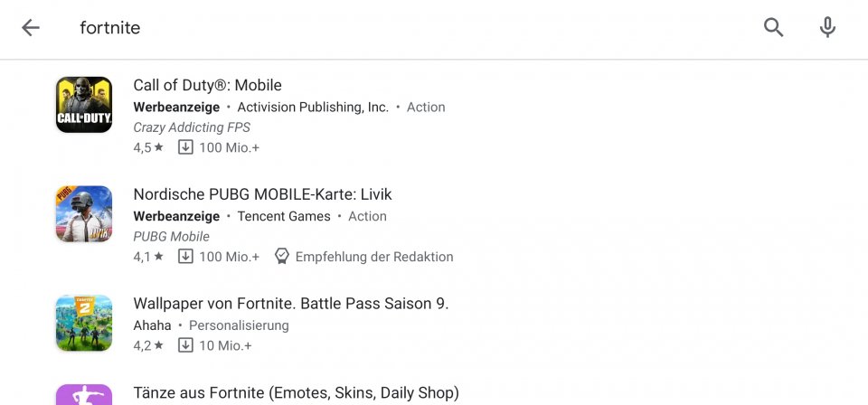 Wer in Googles Play Store den Suchbegriff „Fortnite“ eingibt, findet zunächst die werbefinanzierten Einträge zu Call of Duty: Mobile und PUBG. Erst danach folgen die noch übrigen Inhalte zum Spiel. <br> &nbsp;
