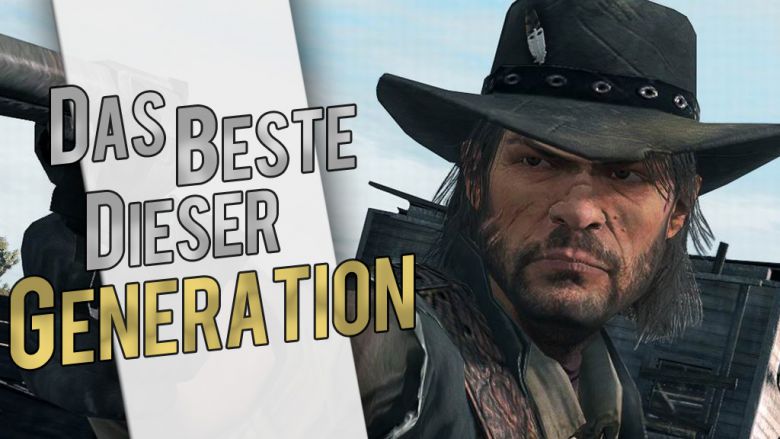 Das Beste dieser Generation - Teil 8: Red Dead Redemption - Ein Western-Meisterwerk von Rockstar Games