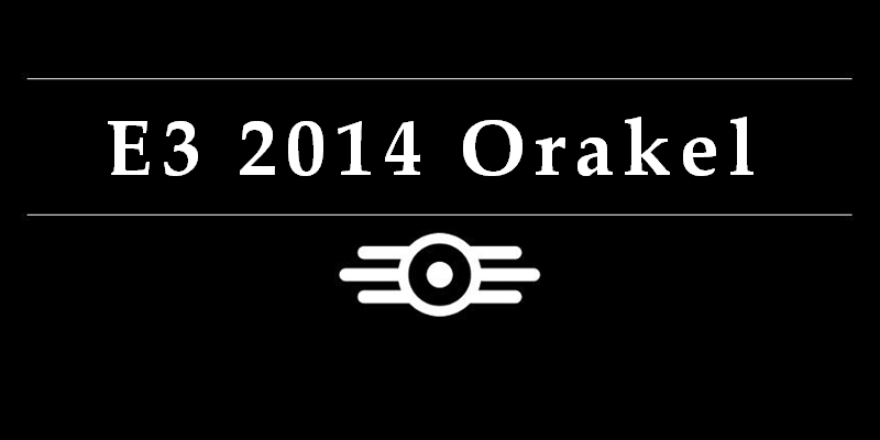 E3 2014 Orakel - Diese Spiele könnten auf der Messe gezeigt werden